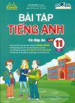 BÀI TẬP TIẾNG ANH LỚP 11 - TẬP 1 (Có đáp án - Biên soạn theo SGK Tiếng Anh Global Success)